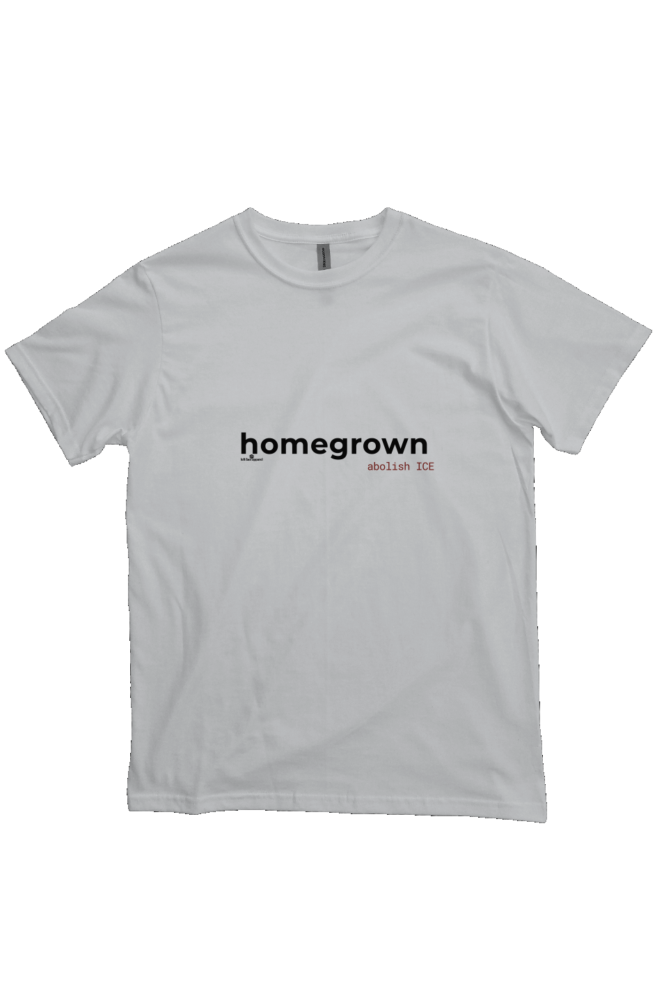 "Homegrown | abolish ICE" tee - light edition