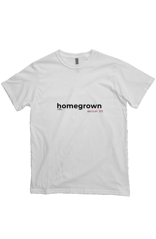 "Homegrown | abolish ICE" tee - light edition