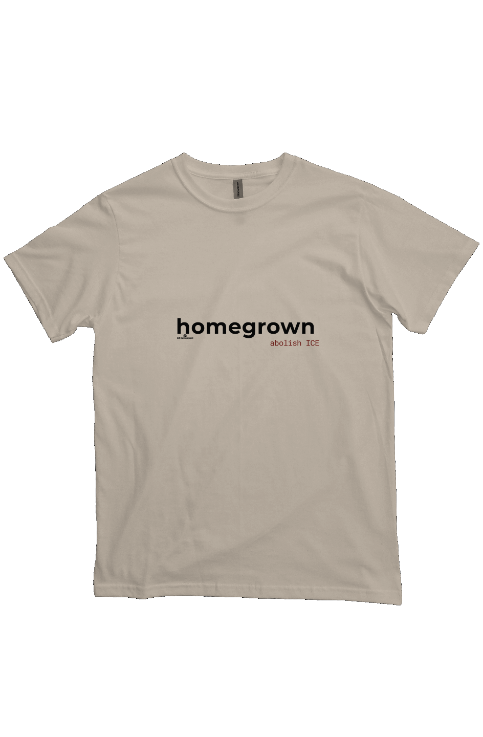 "Homegrown | abolish ICE" tee - light edition