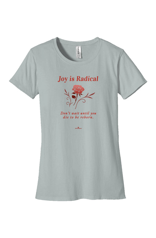 joy is Radical – Women and Femme Classic T-Shirt