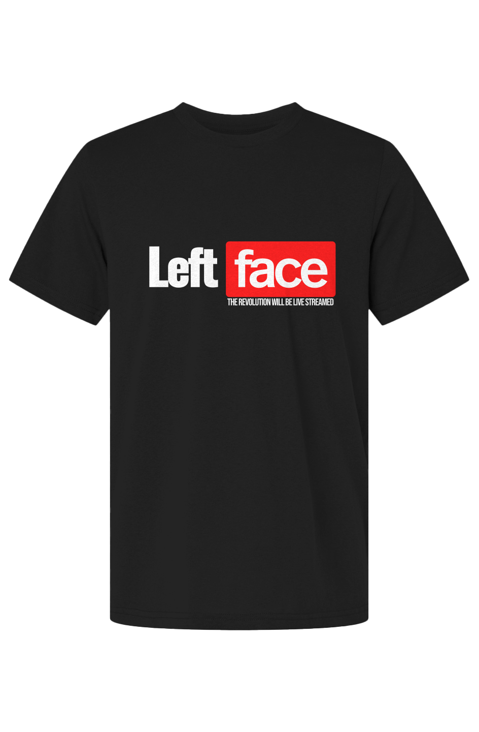 Black t-shirt featuring the Left Face Apparel logo centered on the chest. The word “Left” appears in bold white text, and “face” is set inside a red rectangle with white text. Beneath the logo, a tagline reads: “THE REVOLUTION WILL BE LIVE STREAMED.”